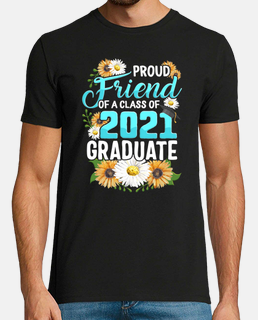 Family of Graduate Matching Shirts Proud Friend Of A Class of 2021 Grad Graduation Gift For Bestie B