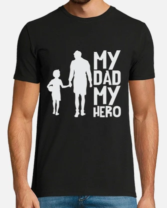 my dad my hero t shirt