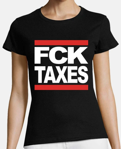Playera FCK TAXES