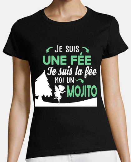 Tee-shirt Fée Mojito Alcool Magie Humour Citation