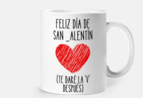 Feliz día de San Valentín, te daré la V después