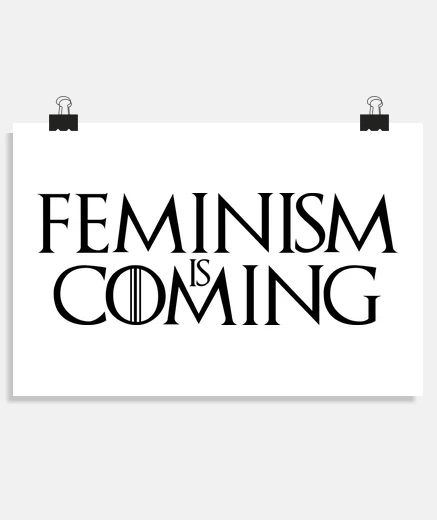 Poster feminism is coming