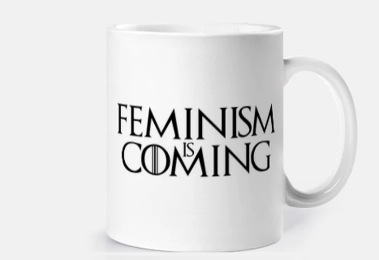Cup feminism is coming
