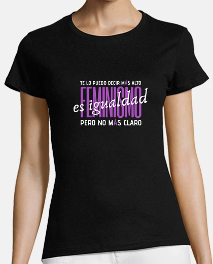 Camiseta Feminismo es Igualdad