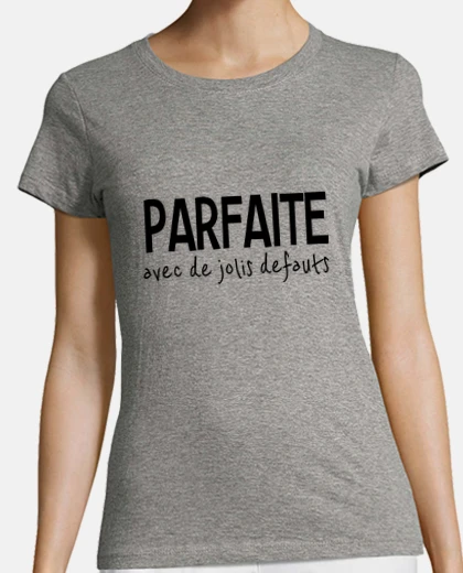 Tee-shirt femme parfaite