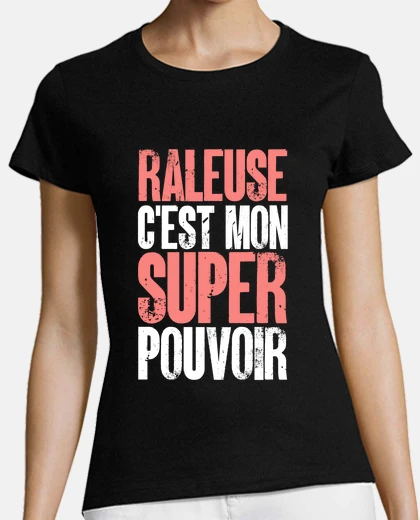 Tee-shirt femme râleuse super pouvoir