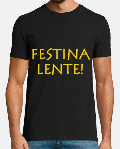 Tee-shirt festina lente