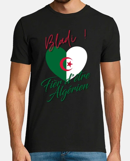 Tee-shirt Fier d être algérien, Bladi Algérie, Ca