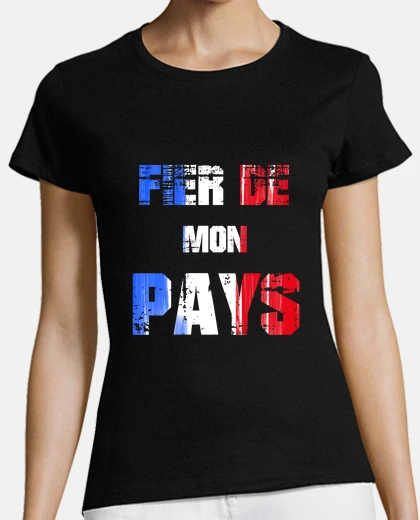 Tee-shirt Fier de mon pays - Vive la france