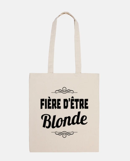 Sac fière d être blonde
