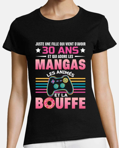 Tee-shirt Fille qui vient avoir 30 ans adore les
