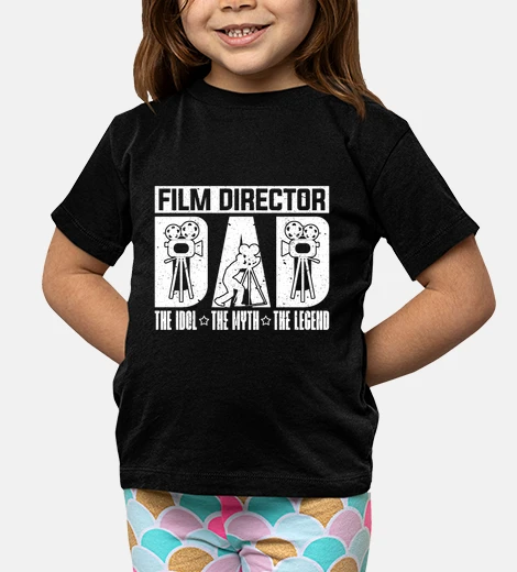 Kids Film Director Dad The Idol The Myth