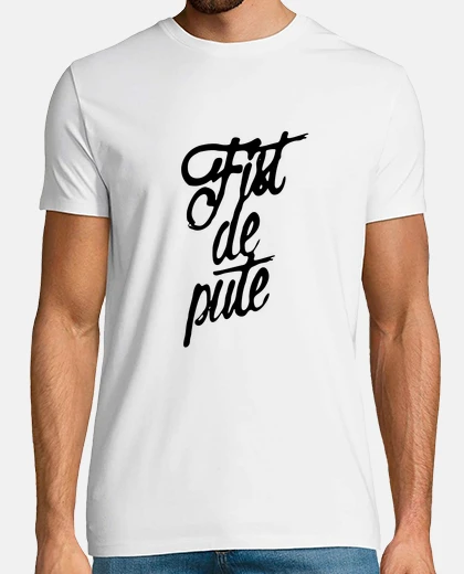 Tee-shirt FILS DE PUTE (COL ROND)