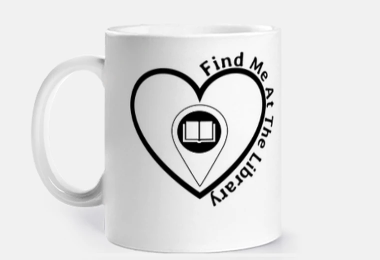 Cup Find Me At The Library - Reading Lovers 