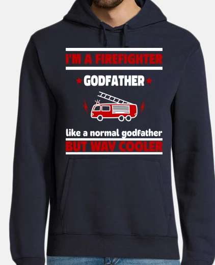 Hoodie firefighter godfather fire truck