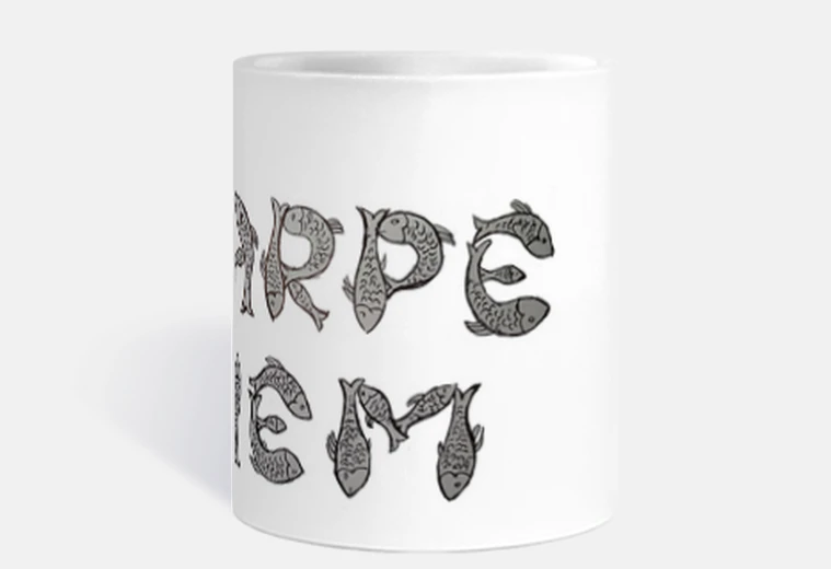 Cup fish carpe diem