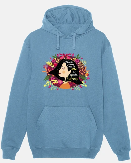 Sudadera Florece, donde quiera