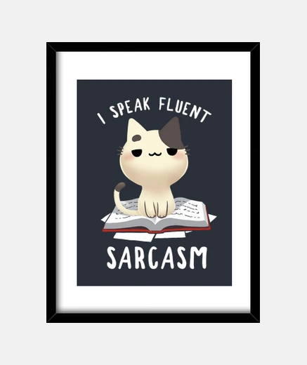 Framed fluent sarcasm - funny sassy cat