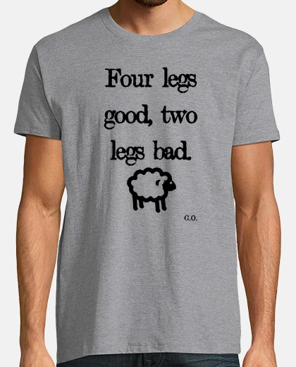 T-shirt Four legs good two legs bad  George Orwell Shirt