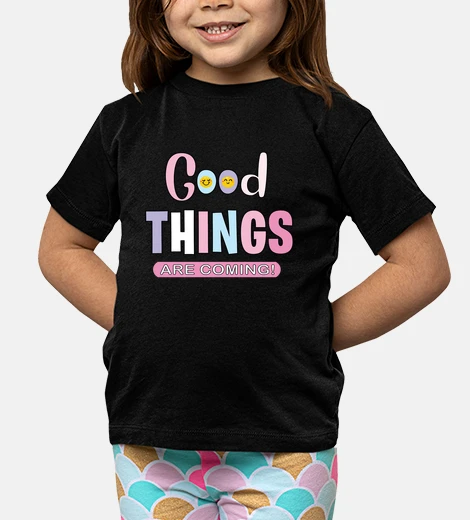 Ropa frase positiva buenas cosas vienen en c