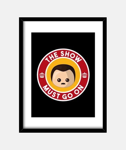 Framed freddie show must go on black frame