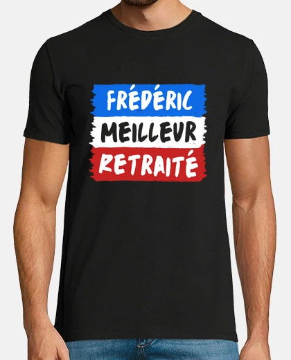 Tee-shirt Frédéric meilleur retraité