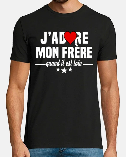 Tee-shirt Frère idée cadeau famille citations