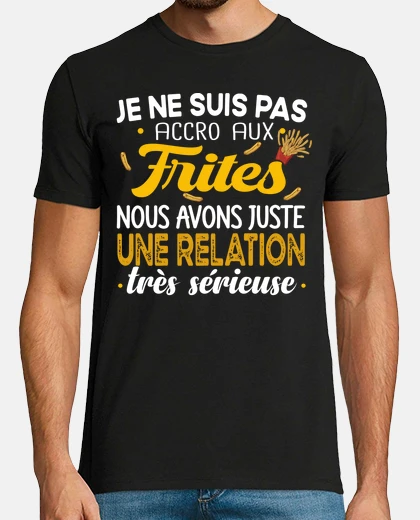 Tee-shirt Frite Bouffe Nourriture Malbouffe Humou
