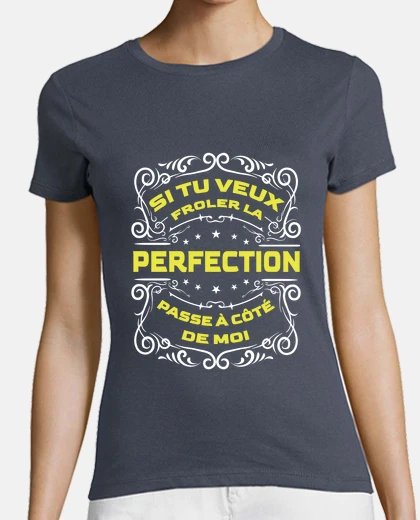 Tee-shirt Froler la perfection - Message Humour