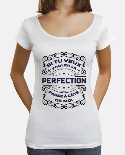 Tee-shirt Froler la perfection - Message Humour
