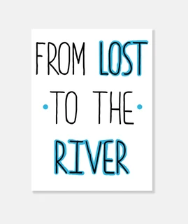From Lost to the River