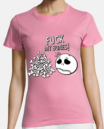 Playera Fuck My Bones!