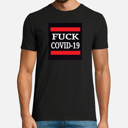 fuck covid-19, fuck coronavirus