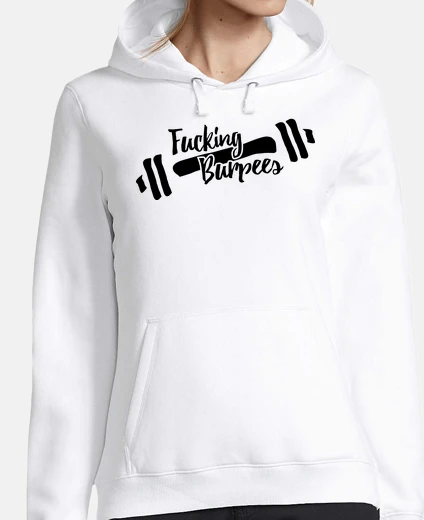 Sudadera Fucking Burpees Sudadera Mujer