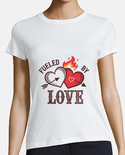 T-shirt Fueled By Love