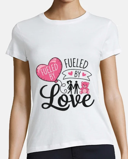 T-shirt Fueled By Love