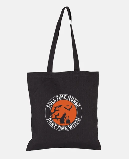 Bag full time nurse part time witch