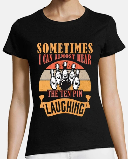 T-shirt Funny Bowling Ten Pin Laughing