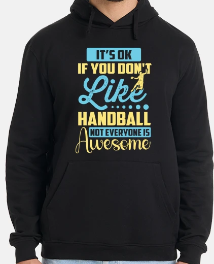 Hoodie funny handball quote
