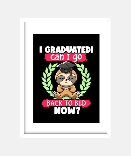 Framed funny i graduated can i go back to bed 
