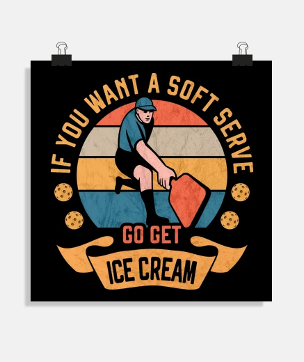 Poster funny pickleball soft serve ice cream