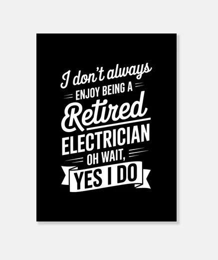 Wall Funny Retired Electrician Quote