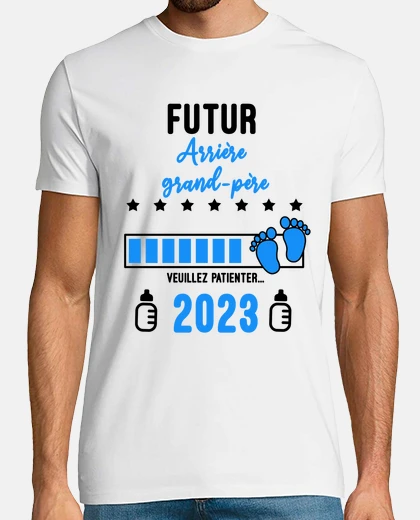 Tee-shirt futur Arriere grand pere 2023 cadeau