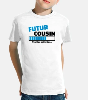 T shirt je vais avoir un cousin hot sale