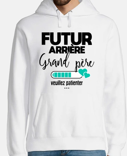 Sudadera futuro bisabuelo por favor espera
