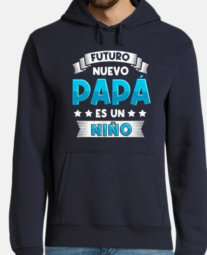 Sudadera Futuro Nuevo Papá De Un Niño Padre Novato Primerizo