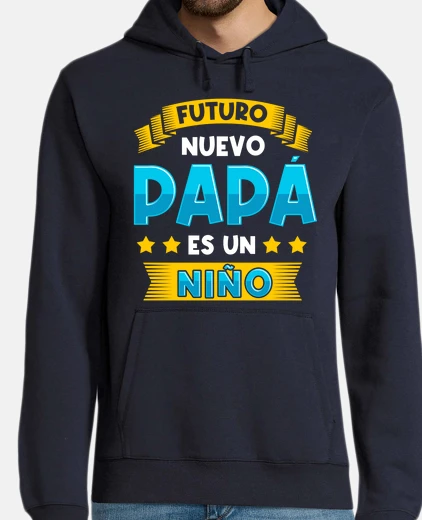 Sudadera Futuro Nuevo Papá De Un Niño Padre Novato Primerizo