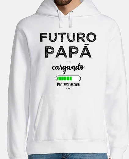 Sudadera Futuro papa Por favor espere