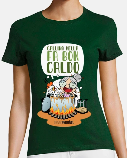 Playera Gallina vella fa bon caldo