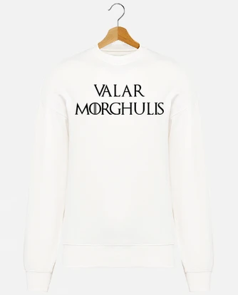 Valar morghulis sweatshirt sales